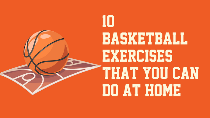 10 Basketball Exercises That You Can Do at Home to Step Up Your Game