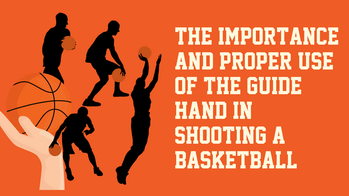 The Importance and Proper Use of the Guide Hand in Shooting a Basketball